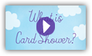 Card Shower Video