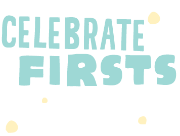 Celebrate firsts